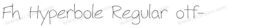Fh Hyperbole Regular otf字体转换